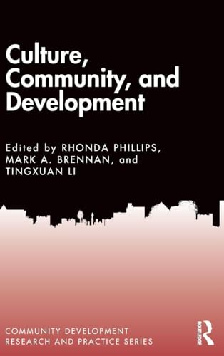 Culture, Community, and Development (Community Development Research and Practice Series)