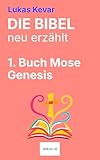  Die Bibel neu erzählt - 1. Buch Mose - Genesis