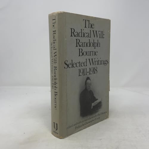 The Radical Will: Selected Writings 1911-1918 0916354008 Book Cover