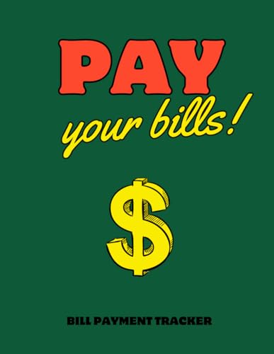 Monthly Bill Payment Tracker: Organizer & Planner for Budgeting Financial, Finance & Payments Checklist Organizer - 8.5 x 11 100 Pages
