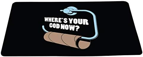 No Toilet Paper Where's Your God Now Funny Doormat Black Background Floor Mat with Non-Slip Backing Bath Mat Rug Excellent Home Decor 16 by 24 inches