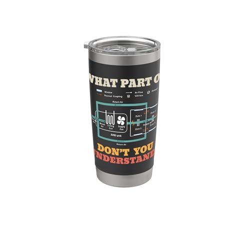 What Part Dont You Understand Funny HVAC Installer Stainless Steel Insulated Tumbler
