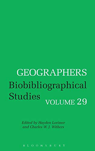 Geographers Volume 29: Biobibliographical Studies, Volume 29