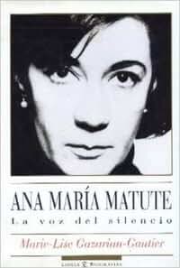Ana Maria Matute/Ana Maria Matute: LA Voz Del Silencio