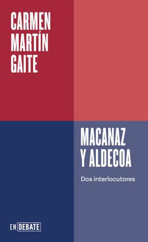 Macanaz y Aldecoa (Serie ENDEBATE): Dos interlocutores