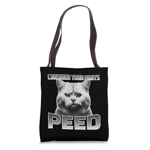 Funny Cat Consider Your Pants Peed Silly Meme Men Women Kids Tote Bag