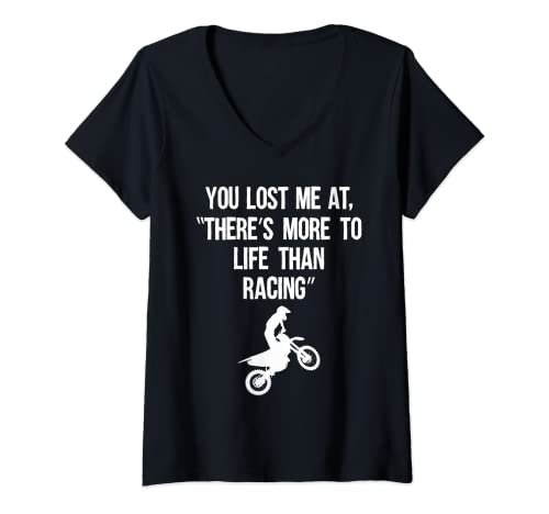 Womens You Lost Me At Motocross Racers Dirt Bike Racing Motorcycles V-Neck T-Shirt
