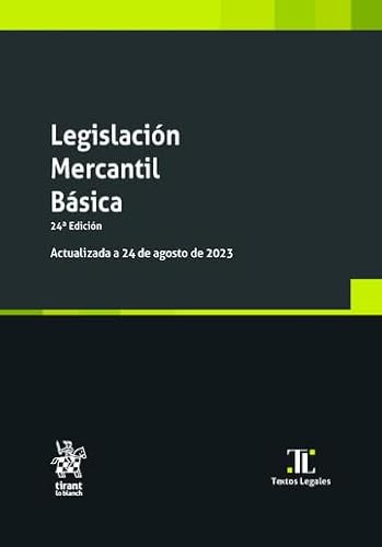 Legislación Mercantil Básica 24ª Edición. Actualizada a 24 de agosto de 2023: 1 (Textos Legales)