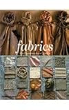 Fabrics : The Decorative Art of Textiles