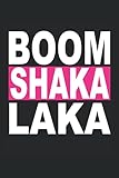 Boom Shakalaka Notizbuch: Boom Shakalaka Notizbuch A5 Liniert - zum planen, organisieren und notieren