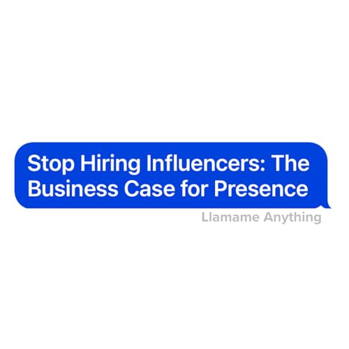 『Stop Hiring Influencers: The Business Case for Presence』のカバーアート