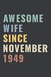 Photo Gallery awesome wife since november 1949: happy celebration gift for your best years together - romantic wedding anniversary notebook gift for wife, couples ... floral cover - lined blank wife journal gift Photo Gallery awesome wife since november 1949: happy celebration gift for your best years together - romantic wedding anniversary notebook gift for wife, couples ... floral cover - lined blank wife journal gift