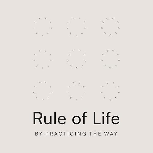 Rule of Life Podcast Por Practicing the Way arte de portada