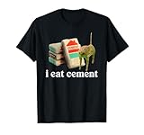 Photo Gallery i eat cement cursed cat divertente stranamente specifico dank meme maglietta Photo Gallery i eat cement cursed cat divertente stranamente specifico dank meme maglietta
