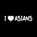 I LOVE ASIANS Sticker Vinyl Decal window Funny Girl chick sexy women hot tokyo - Die cut vinyl decal...