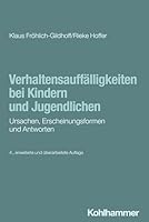 Verhaltensauffalligkeiten Bei Kindern Und Jugendlichen: Ursachen, Erscheinungsformen Und Antworten 3170427563 Book Cover