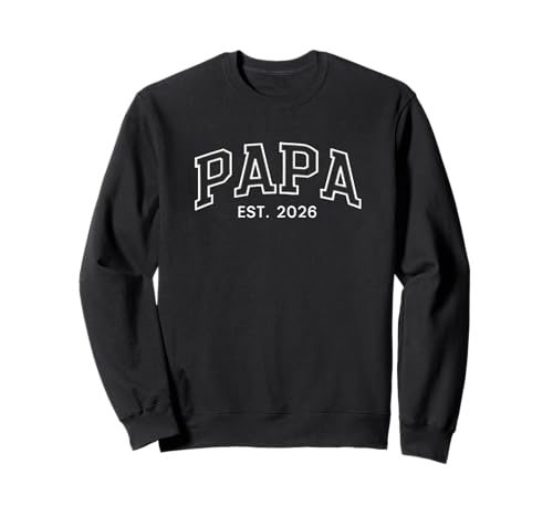 Papa est-2026 Sweatshirt