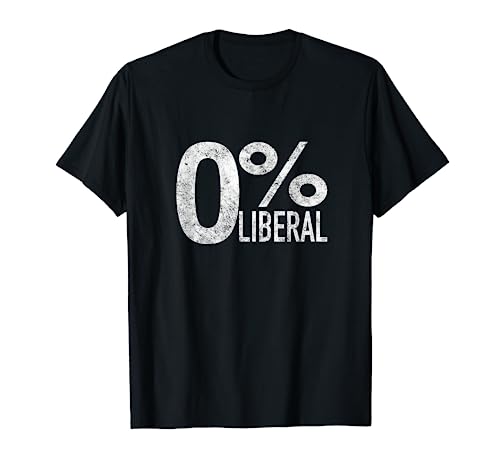 Anti Liberal Democrat Zero Percent Liberal Pro Trump T-Shirt