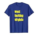West Fucking Virginia T-Shirt