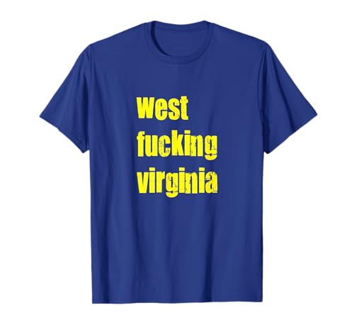 West Fucking Virginia T-Shirt