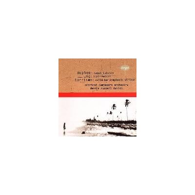 Colin McPhee - Tabuh-Tabuhan; Chinary Ung - Inner Voices ; Lou Harrison - Suite for Symphonic Strings