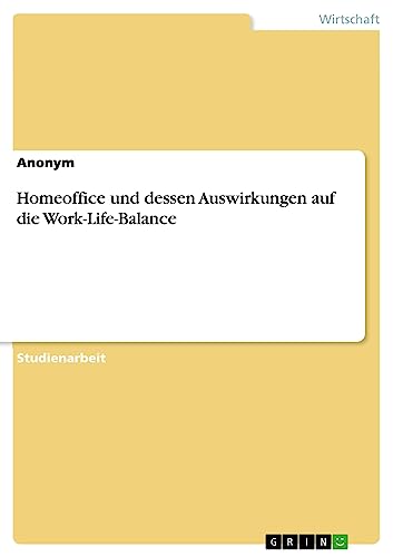 Homeoffice und dessen Auswirkungen auf die Work-Life-Balance