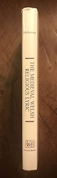 The Medieval Welsh Religious Lyric: Poems of the Gogynfeirdd, 1137-1282