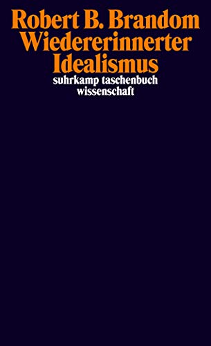 Wiedererinnerter Idealismus: Originalausgabe (suhrkamp taschenbuch wissenschaft)