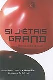  Si j\'étais grand: 3 PIECES A LIRE A JOUER (1)