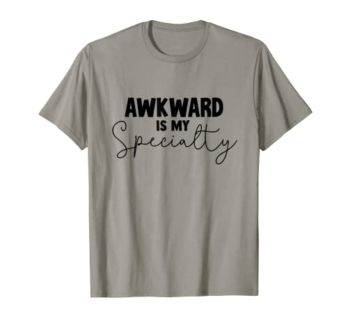Awkward Specialty - Camicia introversa regalo per introverso Maglietta
