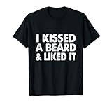 Photo Gallery maglietta con scritta "i kissed a beard and liked it maglietta Photo Gallery maglietta con scritta "i kissed a beard and liked it maglietta