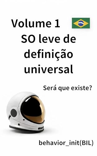  SO leve de definição universal: Será que existe? (Universal Definition Ultra-Lightweight OS Livro 1) (Portuguese Edition)