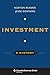 Produktbild Investment: A History (Columbia Business School Publishing)