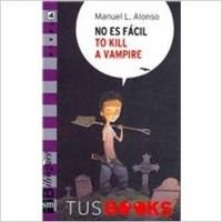 No es facil to kill a vampire/ It's not easy to kill a vampire 8467527986 Book Cover