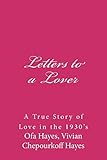 Letters to a Lover: A True Story of Love in the 1930's