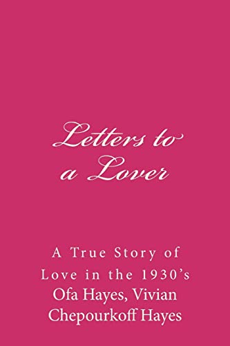 Letters to a Lover: A True Story of Love in the 1930's