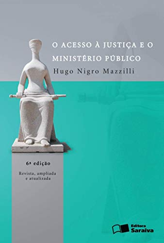 O acesso à justiça e o ministério público: