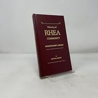 History of Rhea community, Washington County, Arkansas 0936853018 Book Cover