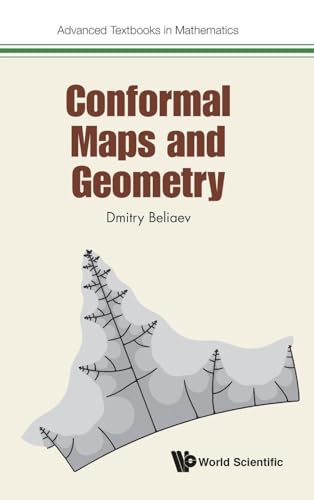 Compare Textbook Prices for CONFORMAL MAPS AND GEOMETRY Advanced Textbooks in Mathematics ISBN 9781786346131 by Dmitry Beliaev