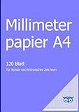 Millimeterpapier A4 120 Blatt: für Schule und technisches Zeichnen