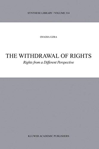 The Withdrawal of Rights: Rights from a Different Perspective (Synthese Library, 314)