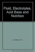 Fluid, Electrolytes, Acid-Base and Nutrition 0124481507 Book Cover