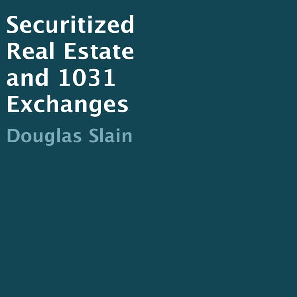 Cover art for Securitized Real Estate and 1031 Exchanges
