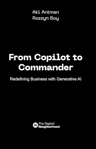 From Copilot to Commander: Redefining Business With Generative AI