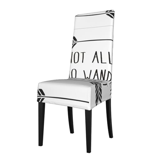 Housse de chaise de qualité supérieure Not All Who Wander chic et lavable