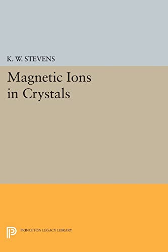 Magnetic Ions in Crystals (Princeton Legacy Library)