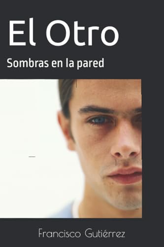 El Otro: Sombras en la pared (Spanish Edition)