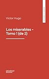  Los miserables - Tomo 1 (de 2) (Spanish Edition)