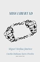 MISS LIBERTAD (Spanish Edition) B0F67GJX3R Book Cover