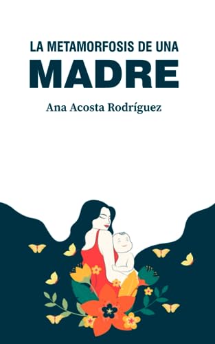 La metamorfosis de una madre: Criar en una sociedad patriarcal y adultocéntrica